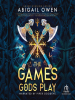 Book Cover for "The Games Gods Play"