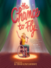 Book Cover for "The Chance to Fly"