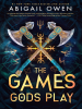 Book Cover for "The Games Gods Play"